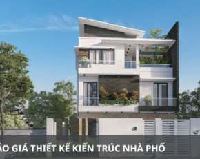 BÁO GIÁ THIẾT KẾ NHÀ PHỐ TRỌN GÓI